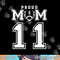 Custom Proud Football Mom Number 11 Personalized For Women png, sublimation copy.jpg