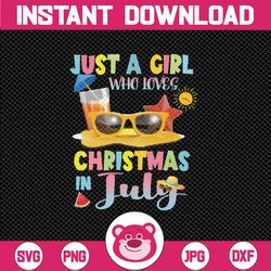 just a girl who loves christmas in july png, summer christmas coffee png, digital download