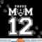 Custom Proud Football Mom Number 12 Personalized For Women png, sublimation copy.jpg