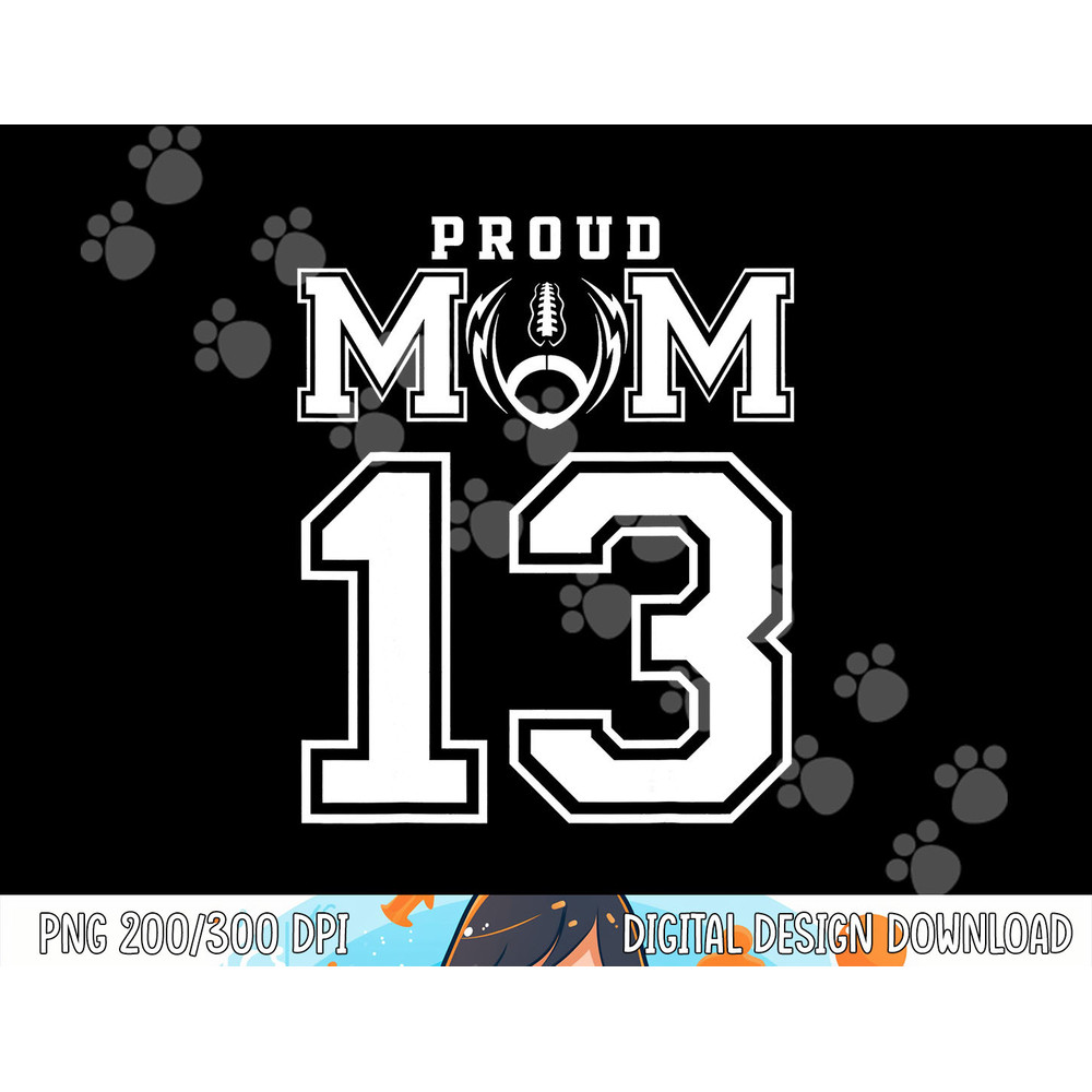 Custom Proud Football Mom Number 13 Personalized For Women png, sublimation copy.jpg