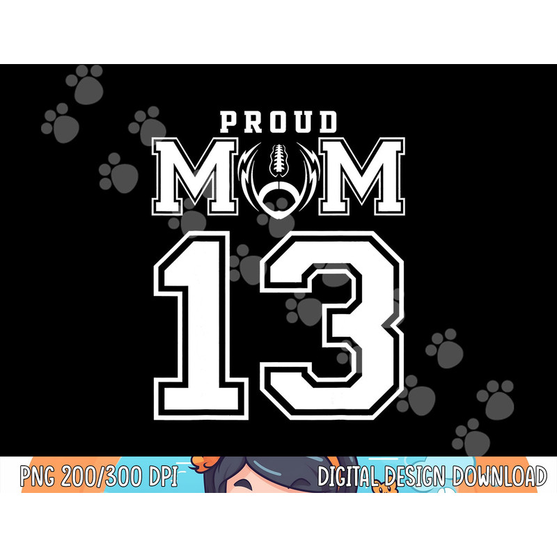 Custom Proud Football Mom Number 13 Personalized For Women png, sublimation copy.jpg
