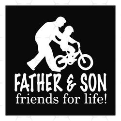 father and son best friend for life svg, fathers day svg, father svg, father and son svg, dad svg, daddy svg, son svg, f