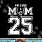 Custom Proud Football Mom Number 25 Personalized For Women png, sublimation copy.jpg
