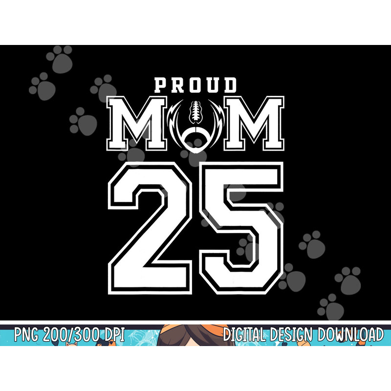 Custom Proud Football Mom Number 25 Personalized For Women png, sublimation copy.jpg
