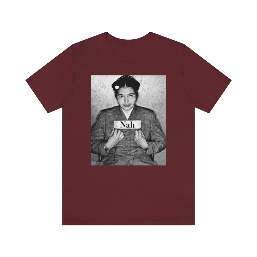 Rosa Parks Nah T-Shirt Rosa Parks Mugshot Photo Nah Rosa Parks Civil Rights Activist Black History BLM Black Lives Matter - 6.jpg