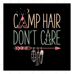 camp hair don't care t shirt camping camper svg