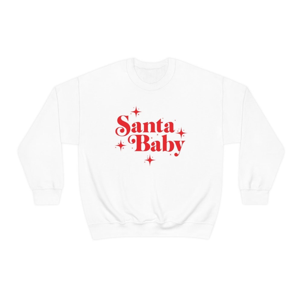Santa Baby Sweatshirt Santa Baby sweater shirt jumper Holiday Crewneck Cute christmas shirt Gift for her - 10.jpg