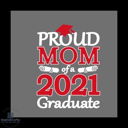 proud mom of a class of a 2021 graduate svg, trending svg, graduation svg, graduate 2021 svg, class of 2021 svg, school
