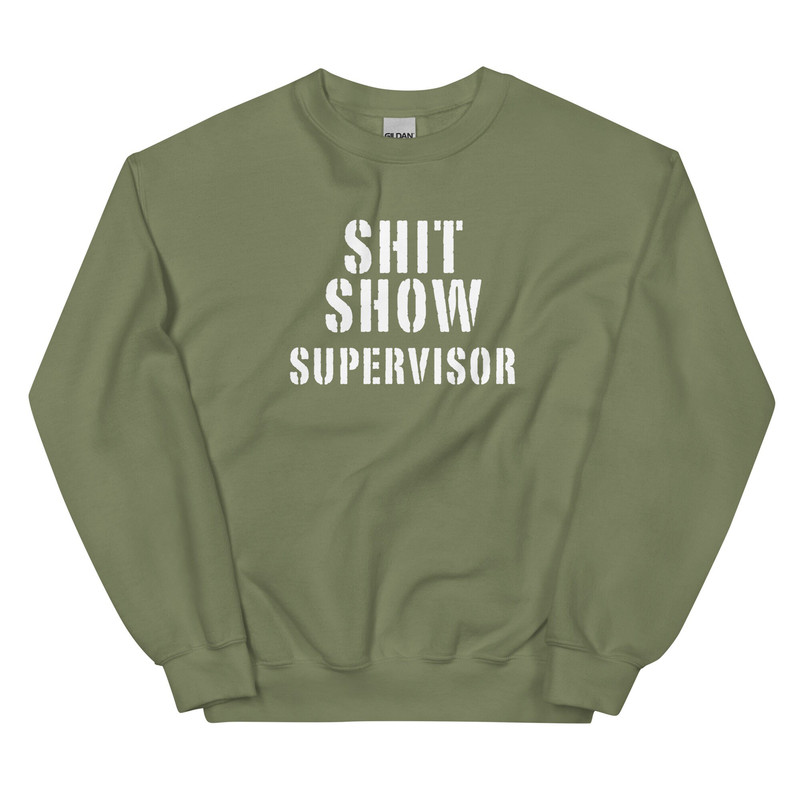 Shit Show Supervisor Sweatshirt Funny Mom Boss Manager Teacher Gift Fleece Crewneck Manager of the Shitshow - 7.jpg