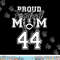 Custom Proud Football Mom Number 44 Personalized Women png, sublimation copy.jpg