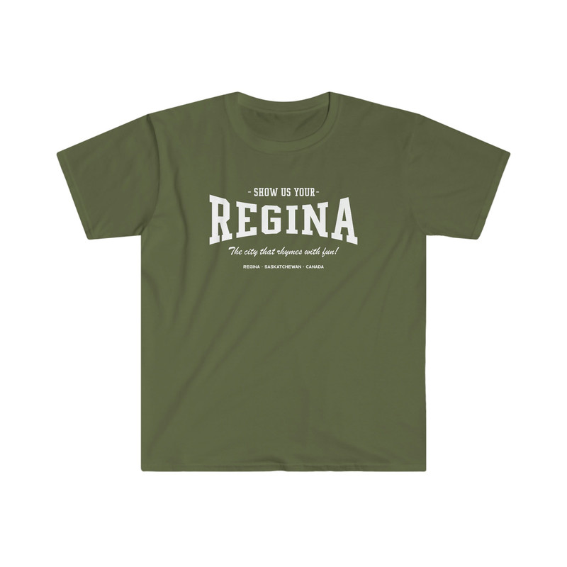 Show Us Your Regina T-Shirt  The city that rhymes with fun!  Regina, Saskatchewan, Canada - 3.jpg