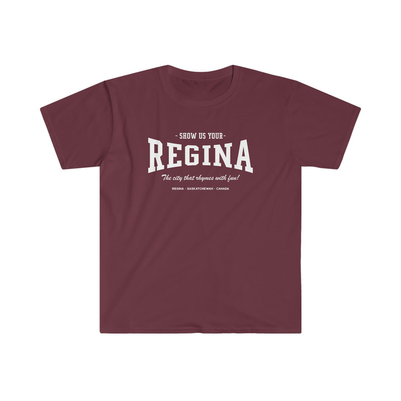 Show Us Your Regina T-Shirt  The city that rhymes with fun!  Regina, Saskatchewan, Canada - 5.jpg