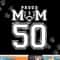 Custom Proud Football Mom Number 50 Personalized For Women png, sublimation copy.jpg