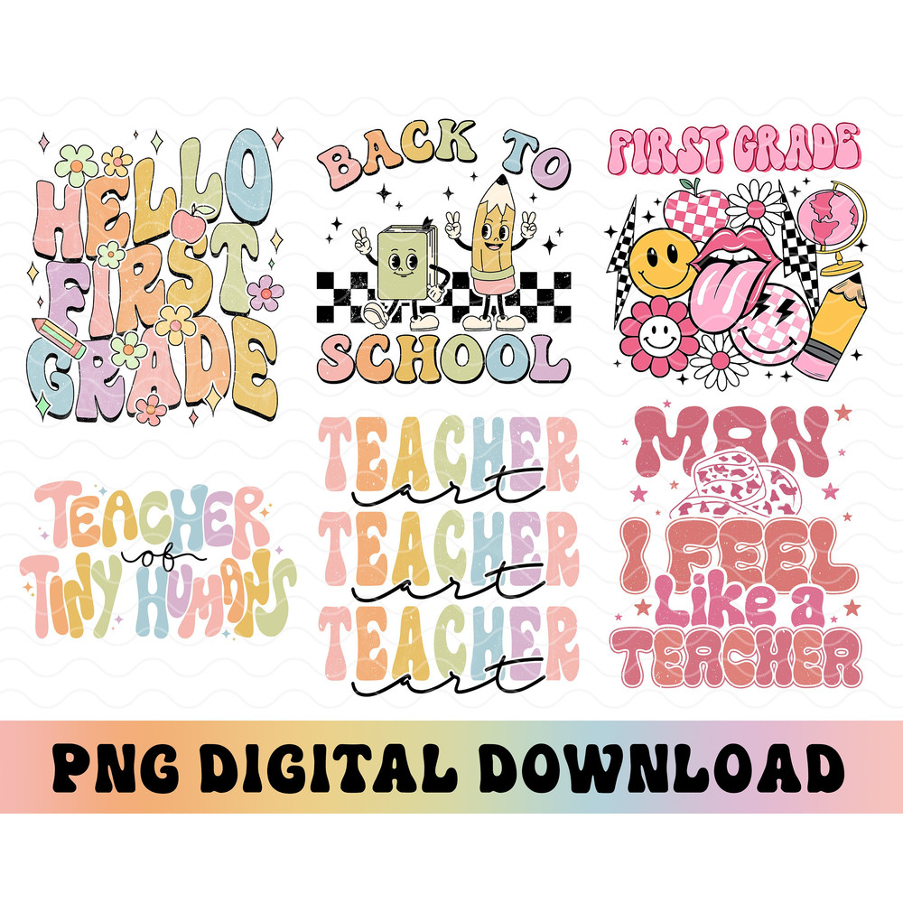 Back to School PNG Bundle, Hello First Grade, First Day Of School, Teacher Png, Man I Feel Like a Teacher, Funny Cowgirl Teacher, Retro PNG - 1.jpg
