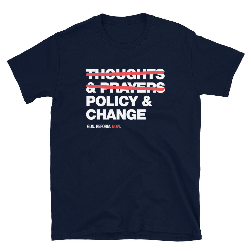 Thoughts and prayers policy change t shirt Stop gun violence now - 4.jpg