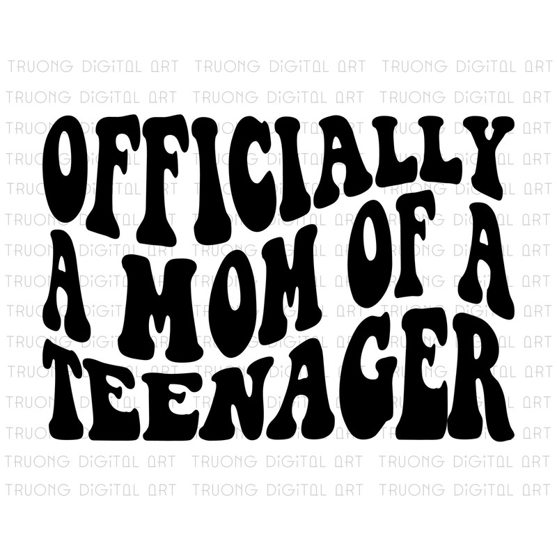 Officially A Mom Of Teenager SVG, Mother's Day Svg, Mommy Shirt Design, Wavy Text Svg, Trendy Svg, Mom Life Svg, Digital Download - 1.jpg