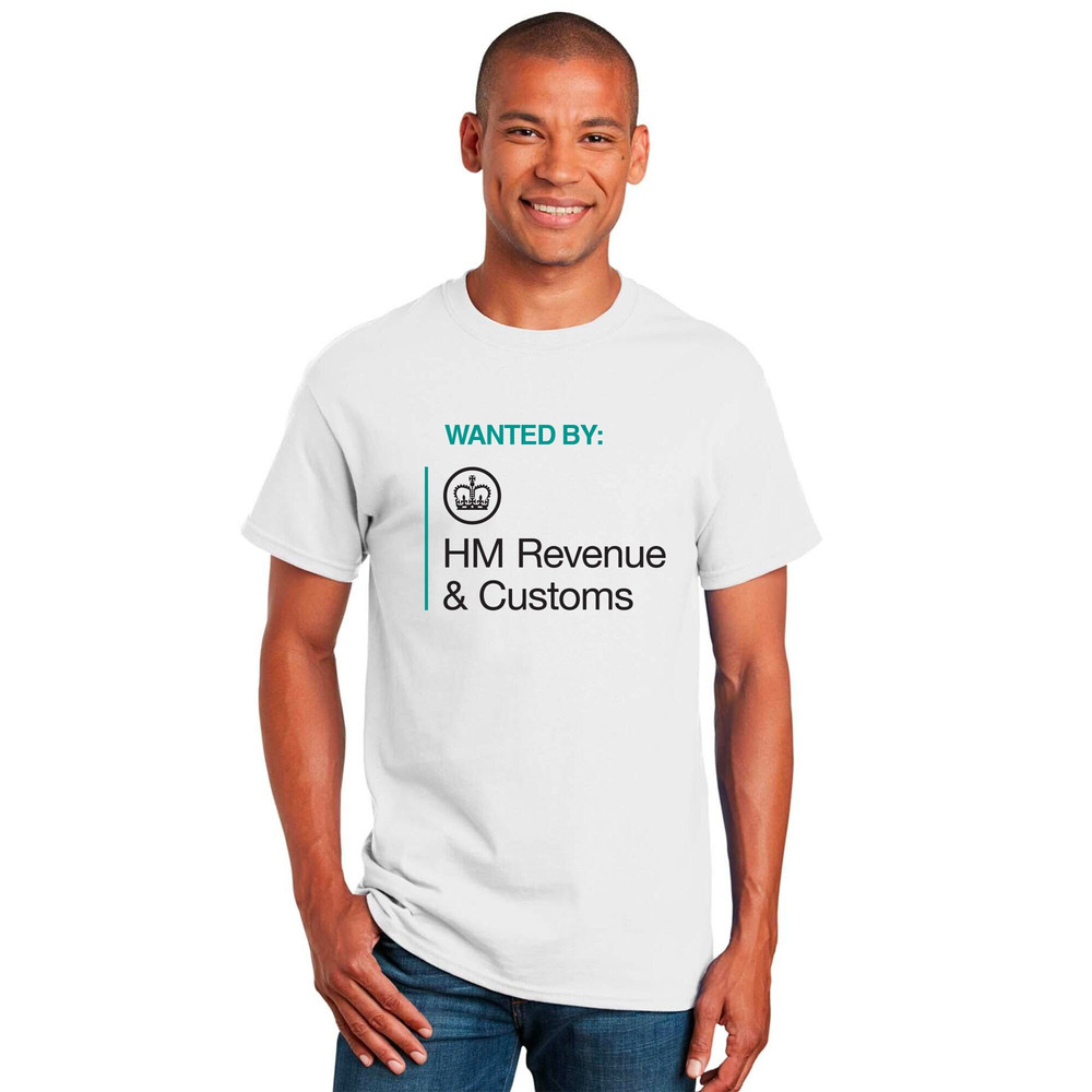 Wanted by HMRC t shirt  Funny Humorous Wanted by HM Revenue & Customs Shirt  UK  United Kingdom - 1.jpg