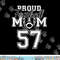 Custom Proud Football Mom Number 57 Personalized Women png, sublimation copy.jpg