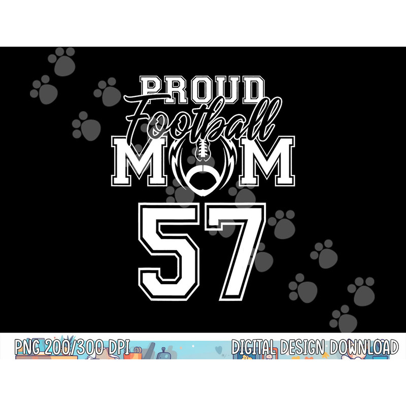 Custom Proud Football Mom Number 57 Personalized Women png, sublimation copy.jpg