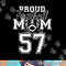 Custom Proud Football Mom Number 57 Personalized Women png, sublimation copy.jpg
