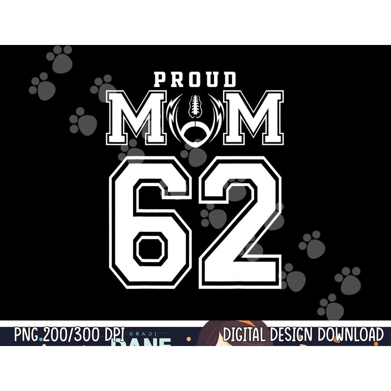 Custom Proud Football Mom Number 62 Personalized For Women png, sublimation copy.jpg