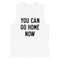 You Can Go Home Now Muscle Shirt  Fleishman is in Trouble  Claire Danes - 2.jpg