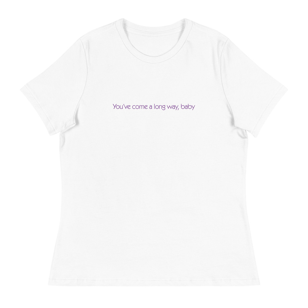 You've come a long way baby - Alana Haim - Licorice Pizza - Women's Relaxed T-Shirt - 4.jpg