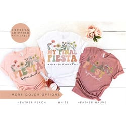 final fiesta bachelorette party shirts, fiesta bachelorette shirts,final fiesta shirts, fiesta bachelorette,final fiesta