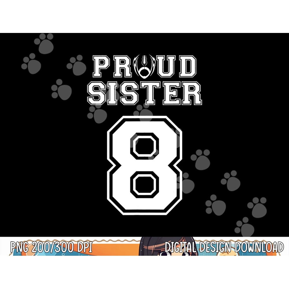Custom Proud Football Sister Number 8 Personalized Women png, sublimation copy.jpg