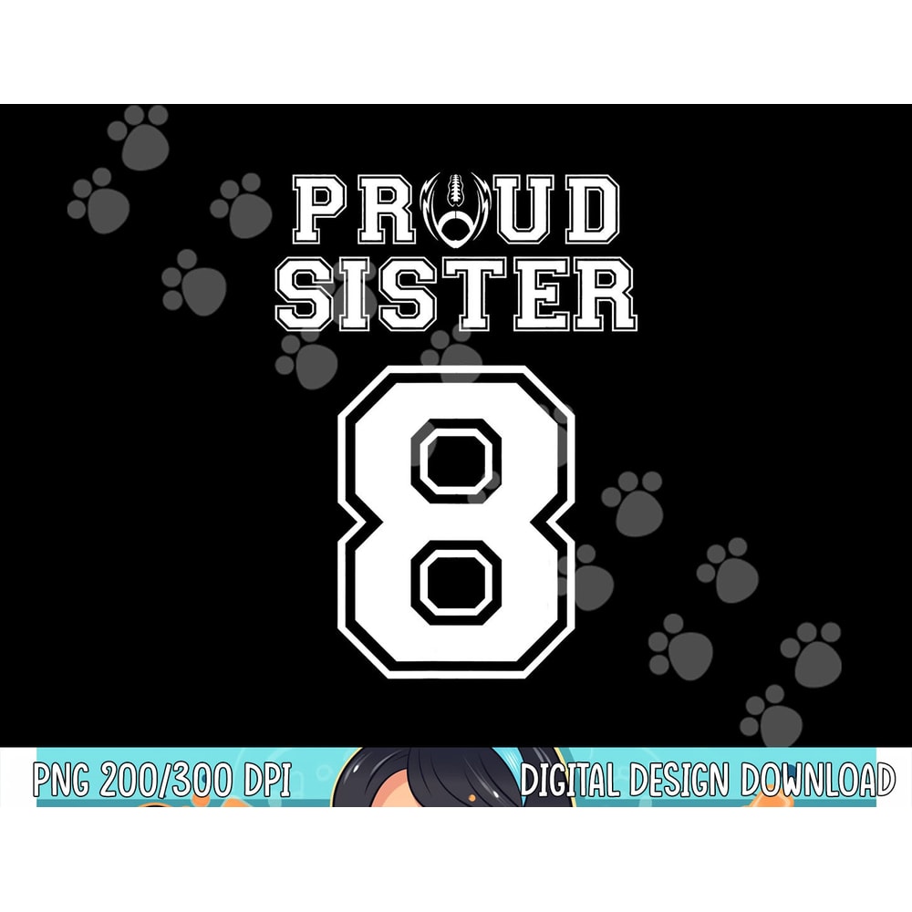 Custom Proud Football Sister Number 8 Personalized Women png, sublimation copy.jpg