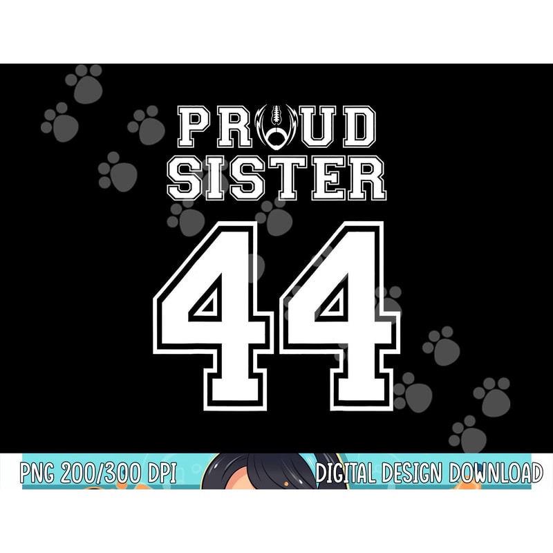 Custom Proud Football Sister Number 44 Personalized Women png, sublimation copy.jpg