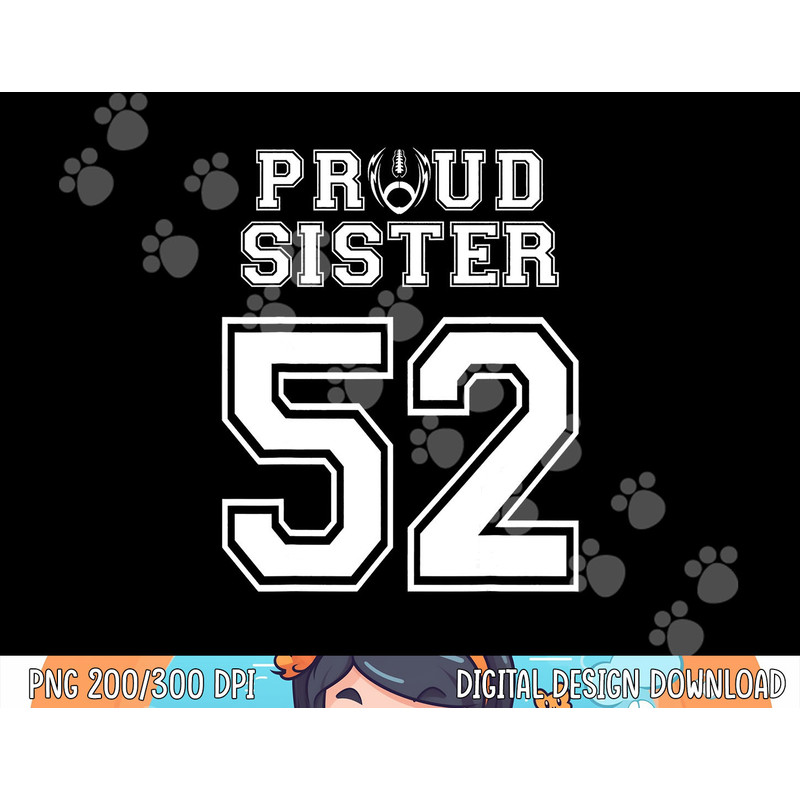 Custom Proud Football Sister Number 52 Personalized Women png, sublimation copy.jpg