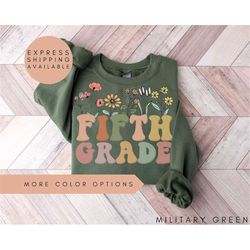 wildflower fifth grade teacher sweatshirt,5th grade teacher sweatshirt,fifth grade sweatshirts,5th grade sweatshirts,tea