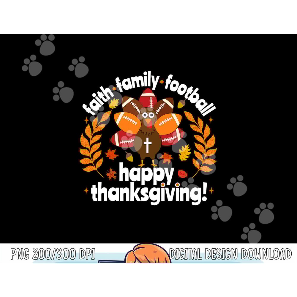 Cute Happy Thanksgiving Football Turkey Faith Family Boys png, sublimation copy.jpg
