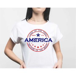 america land of the free because of the brave svg, 4th of july svg, 4th of july dxf, fourth of july svg, patriotic svg,