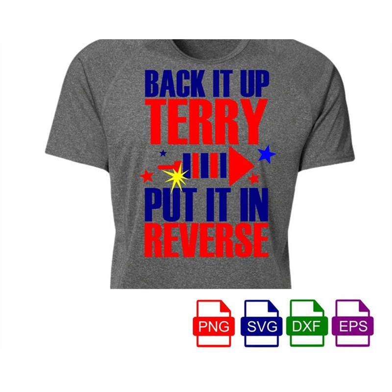 MR-1972023192311-back-it-up-terry-put-it-in-reverse-svg-funny-july-4th-shirt-image-1.jpg
