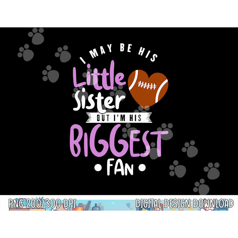 Cute Little Sister Football Fan Little Sister Football png, sublimation copy.jpg