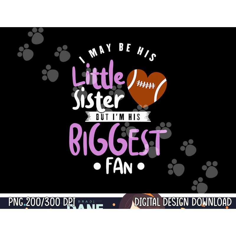 Cute Little Sister Football Fan Little Sister Football png, sublimation copy.jpg