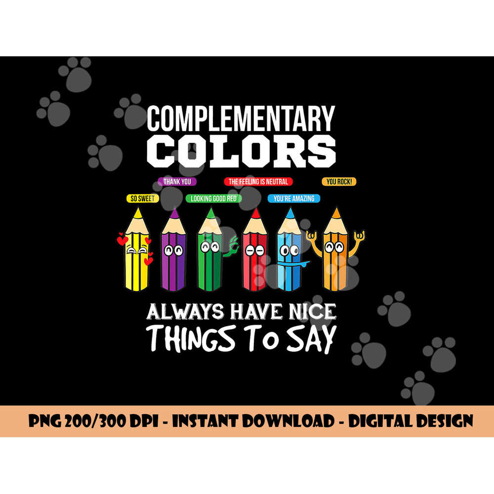 Complementary Colors Pun Artist Art Teacher png, sublimation copy.jpg