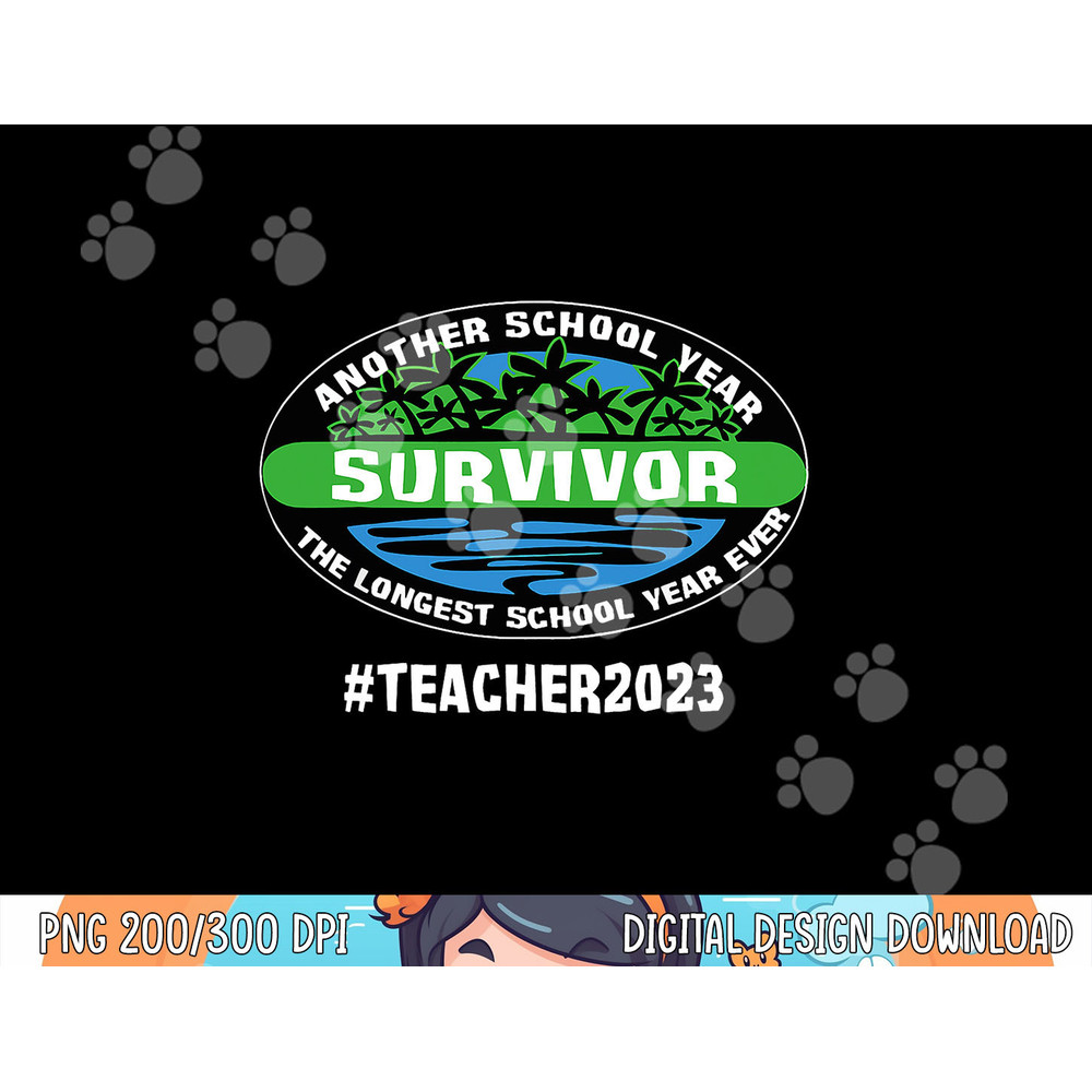 Cute School Year Survivor Teacher 2023 End Of School Year png, sublimation copy.jpg