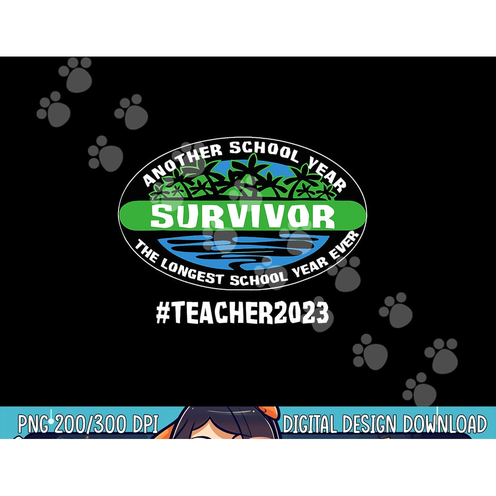 Cute School Year Survivor Teacher 2023 End Of School Year png, sublimation copy.jpg