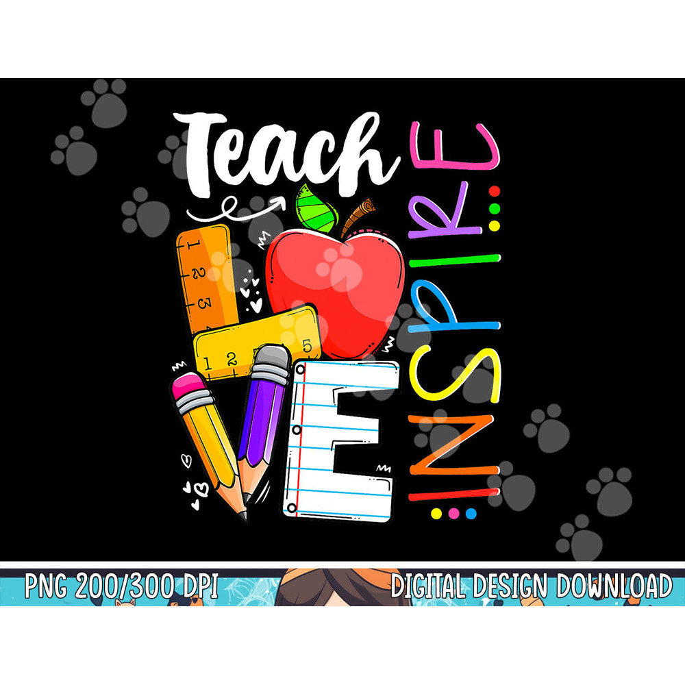 Cute Teach Love And Inspire Men Women Teacher png, sublimation copy.jpg