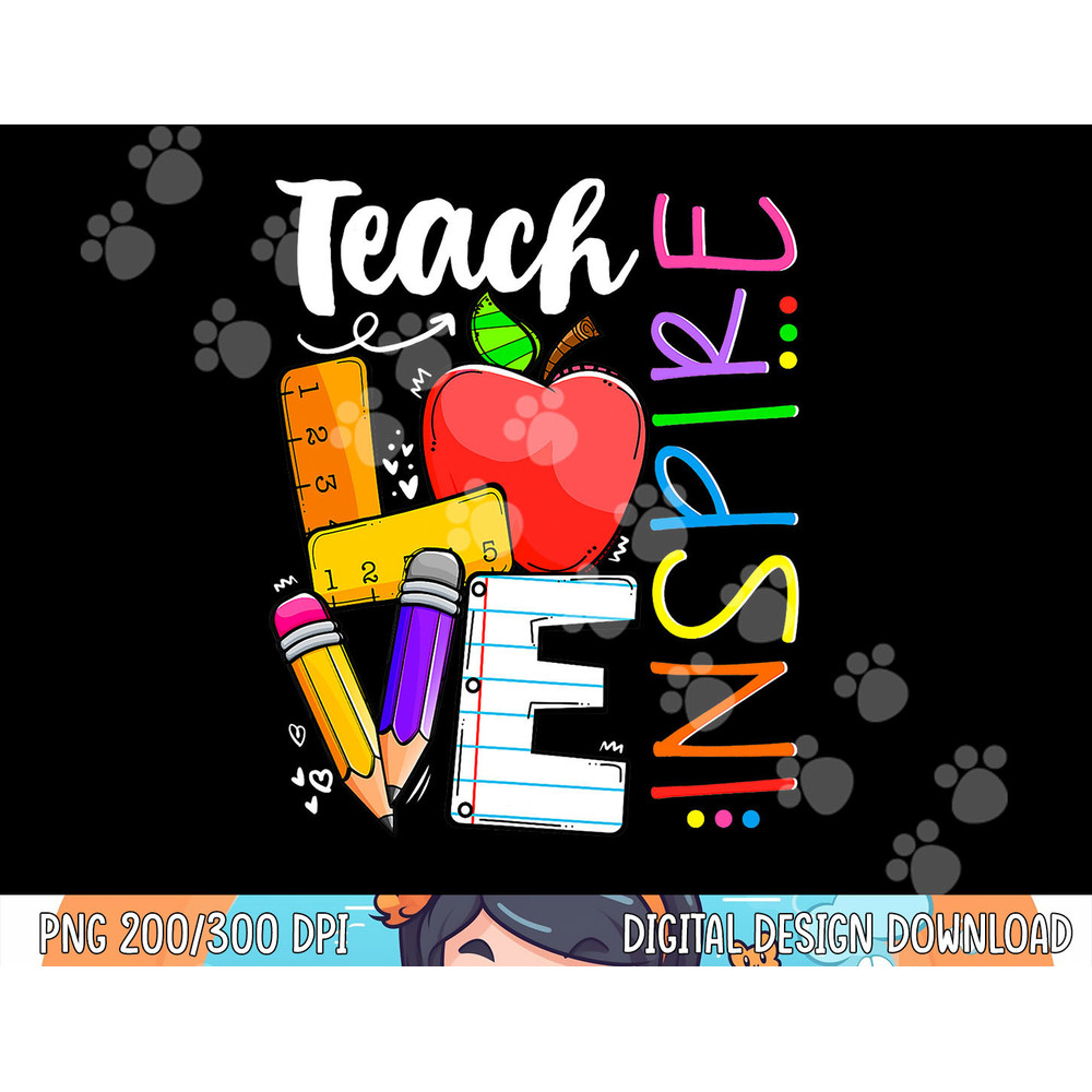 Cute Teach Love And Inspire Men Women Teacher png, sublimation copy.jpg