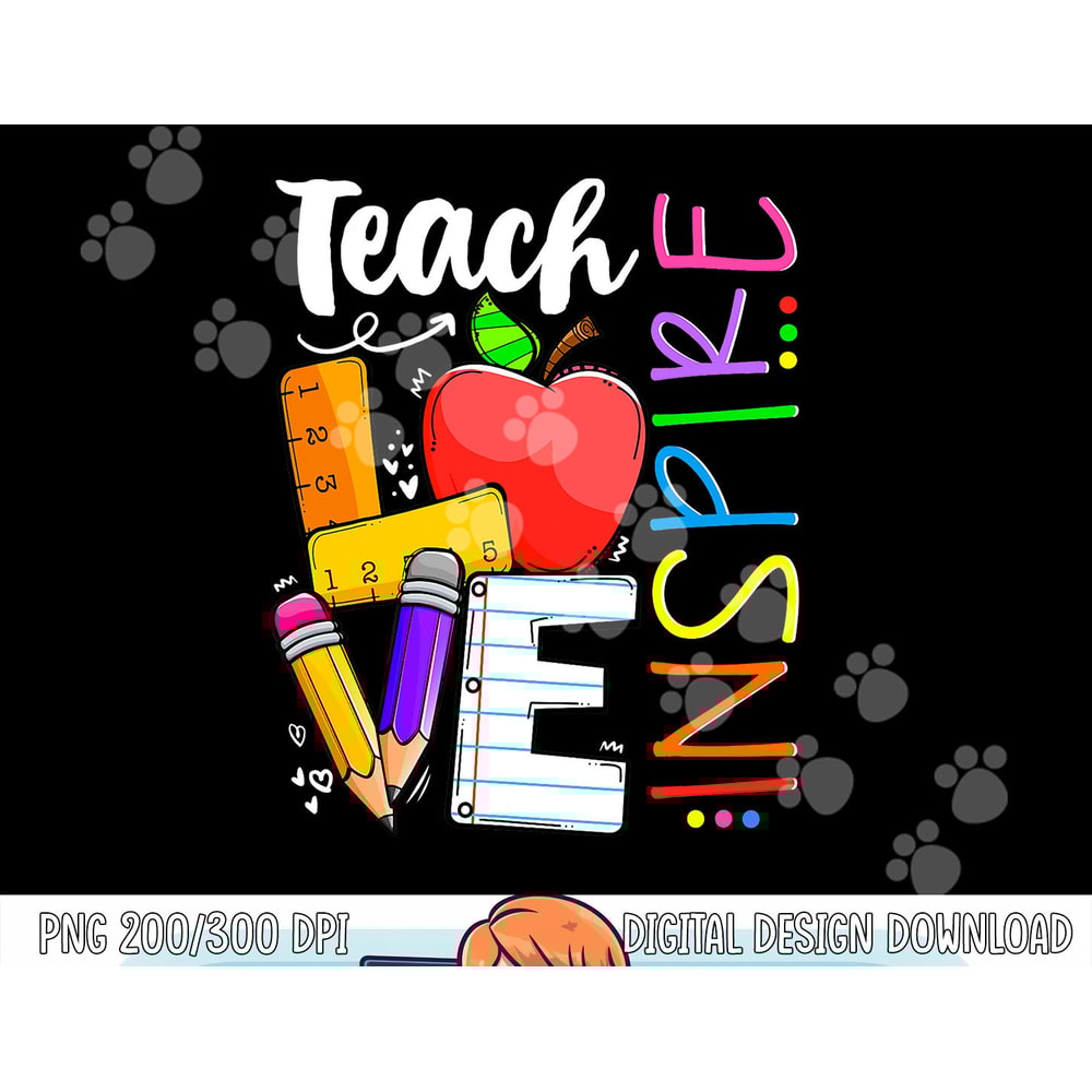 Cute Teach Love And Inspire Men Women Teacher png, sublimation copy.jpg