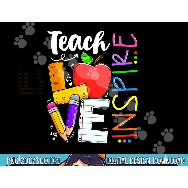Cute Teach Love And Inspire Men Women Teacher png, sublimation copy.jpg