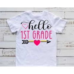 hello 1st grade svg, svg cut file, first grade svg, back to school svg, first day of 1st grade svg, girl school shirt sv
