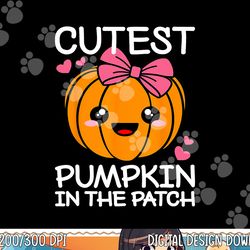 cutest pumpkin in the patch funny halloween thanksgiving png,sublimation copy