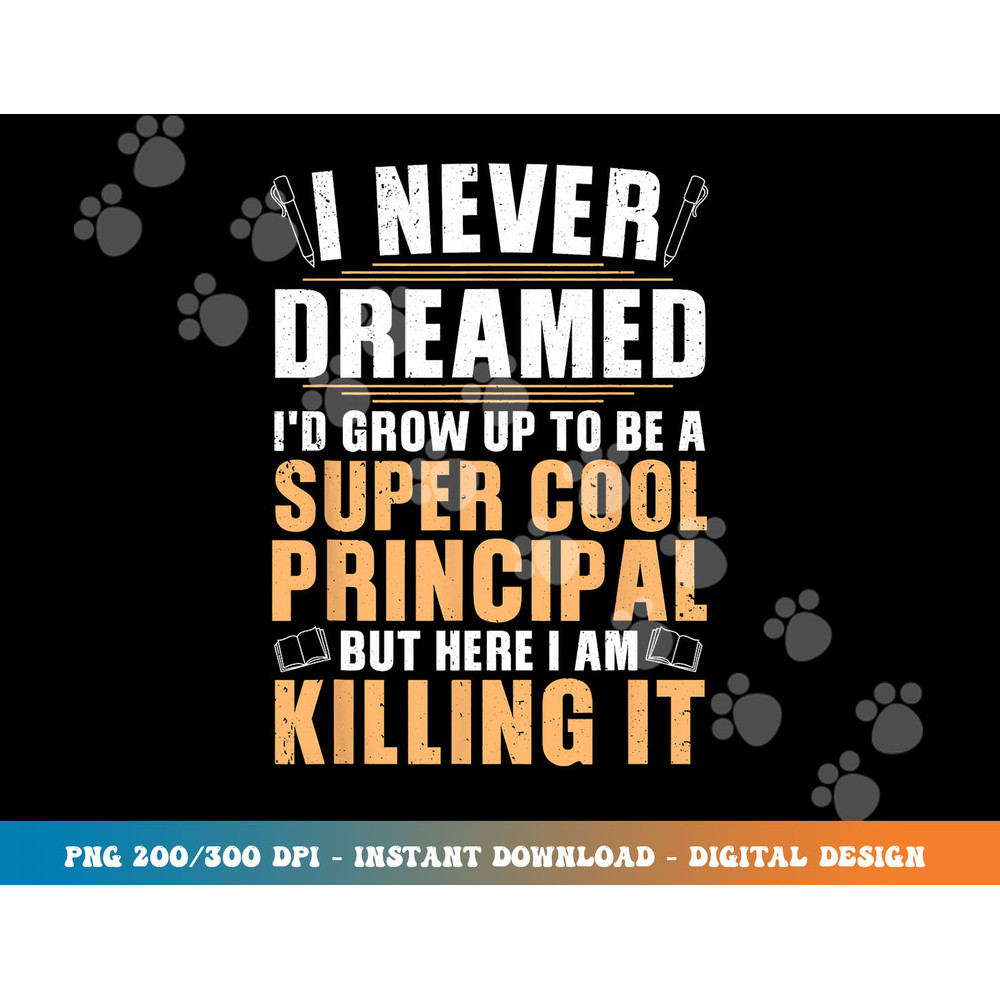 Cool Principal Design For Men Women School Head Teacher Day png, sublimation copy.jpg