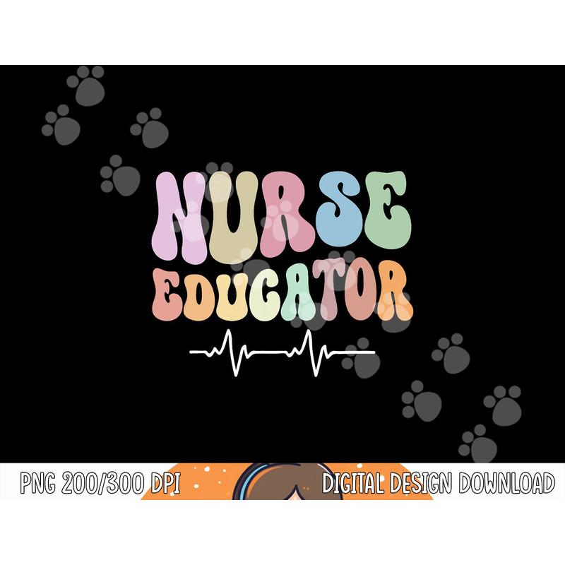 Groovy Certified Nurse Educator Nursing School Instructor png, sublimation copy.jpg