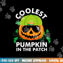 coolest pumpkin in the patch kids boys men pumpkin halloween  png,sublimation copy